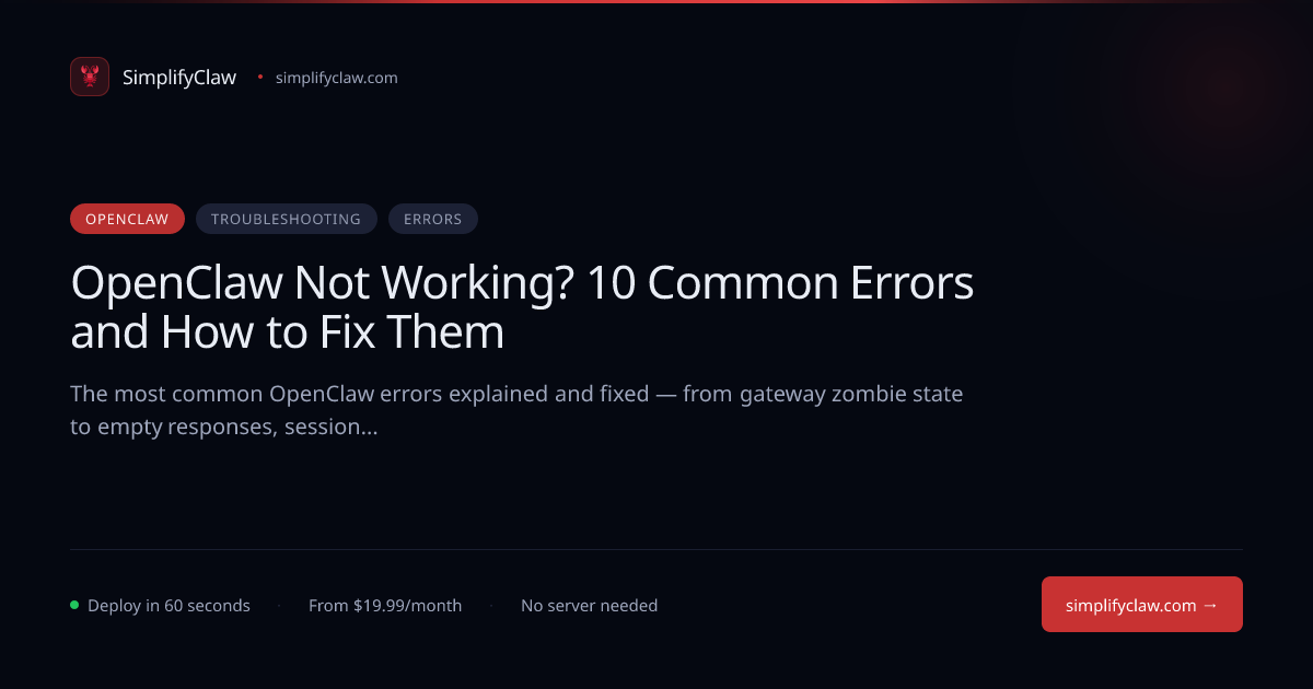 OpenClaw Not Working? 10 Common Errors and How to Fix Them